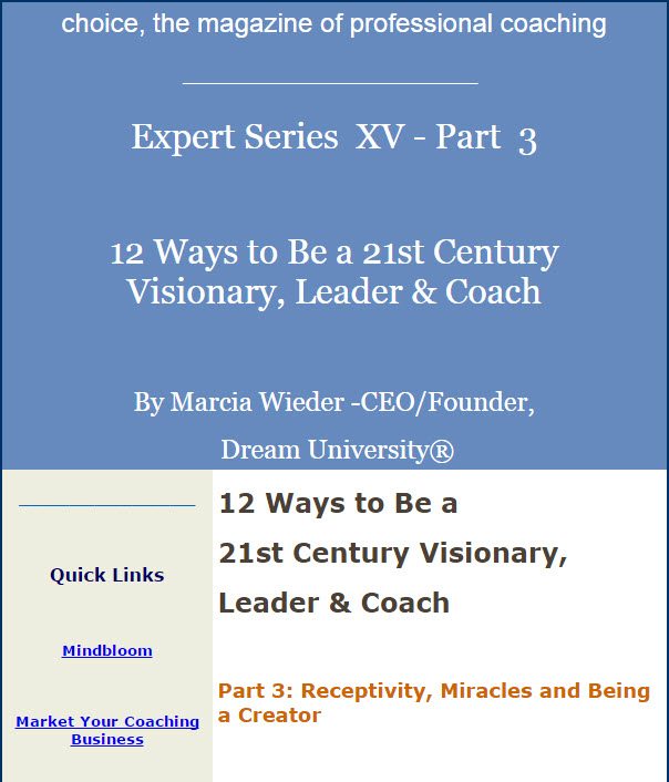 21st Century Visionary - Part 3 - Receptivity, Miracles and Being a Creator - Choice Magazine